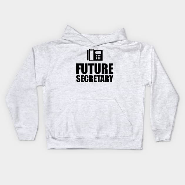 Future Secretary Kids Hoodie by KC Happy Shop